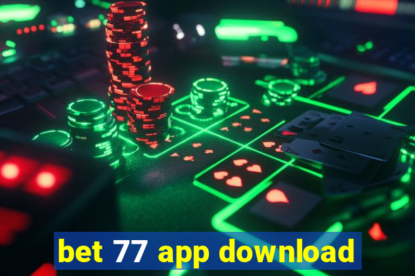 bet 77 app download